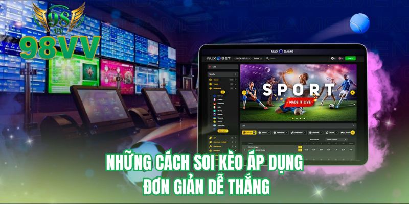 Những kèo đặc biệt giúp người chơi thắng cược nhanh
